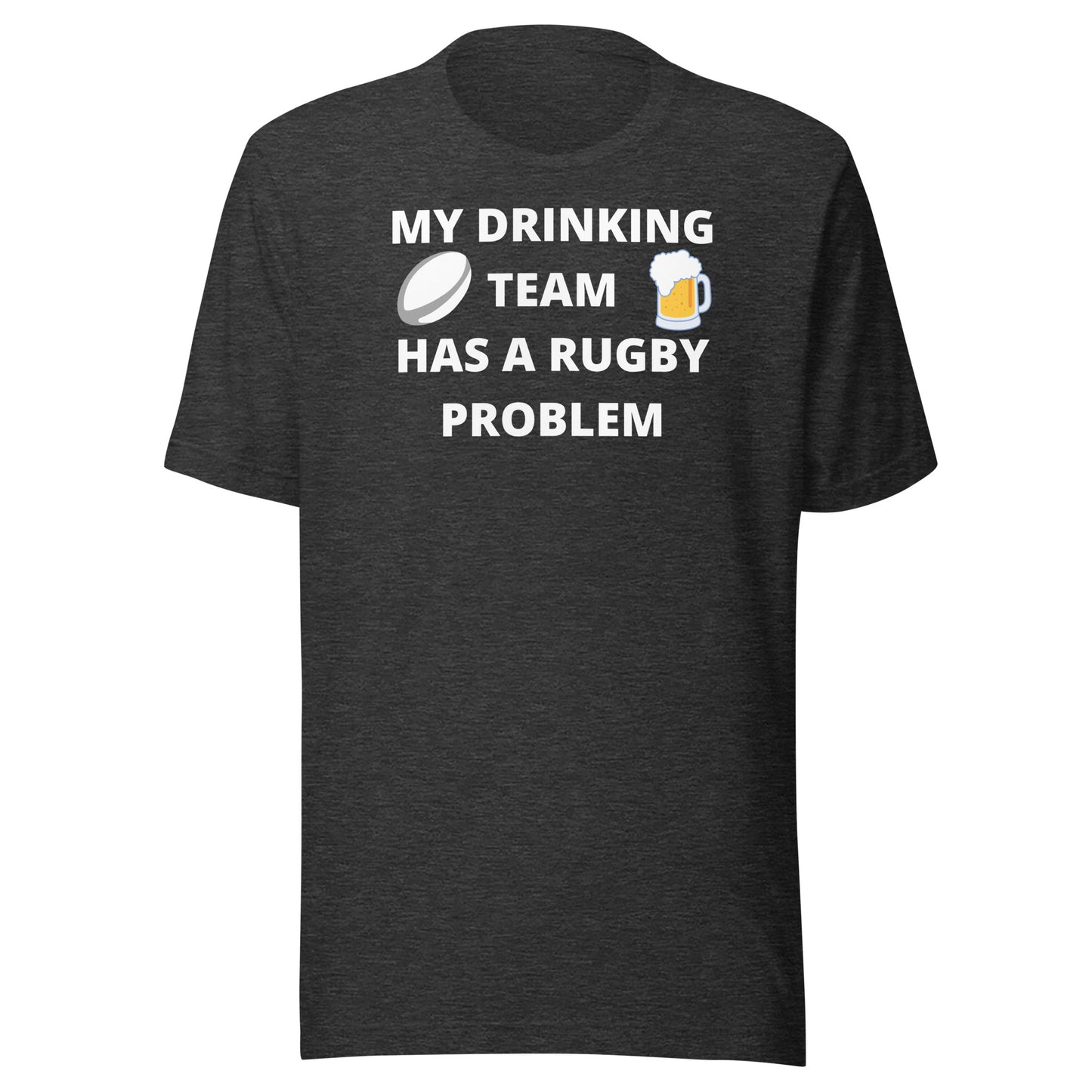 Drinking Team Rugby Problem Unisex t-shirt